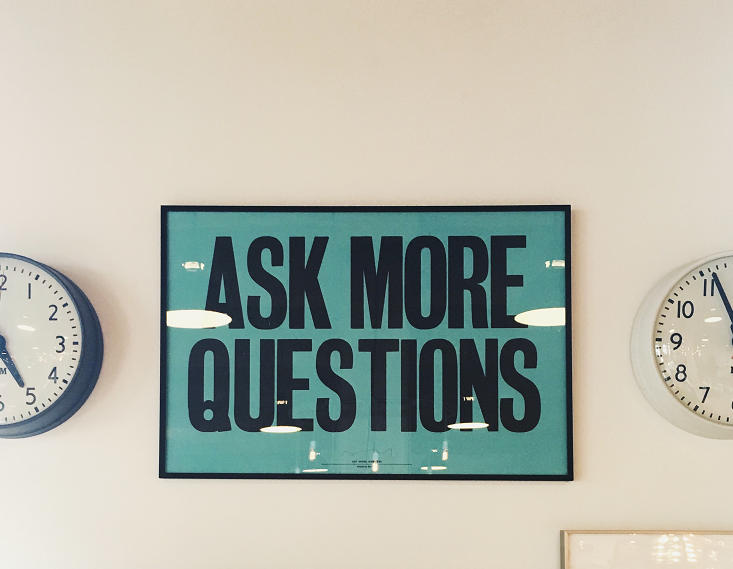 Ask more questions